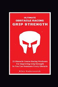 Ultimate Obstacle Racing Grip Strength