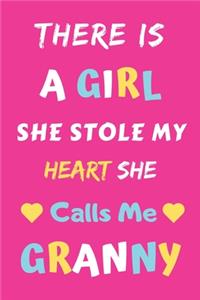 There Is A Girl she Stole My Heart she Calls Me Granny