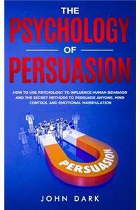 The Psychology Of Persuasion