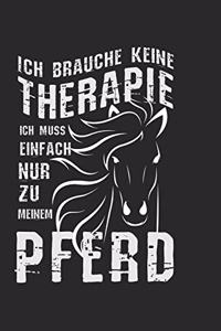 Ik heb geen therapie nodig - ik moet gewoon naar mijn paard toe...