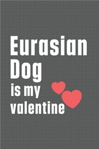 Eurasian Dog is my valentine