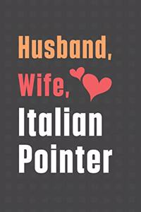 Husband, Wife, Italian Pointer