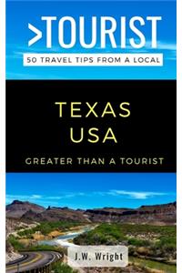 Greater Than a Tourist- Texas USA