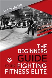 Beginners Guide to the Fighting Fitness Elite