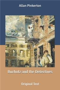 Bucholz and the Detectives