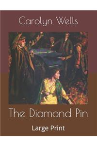 The Diamond Pin: Large Print