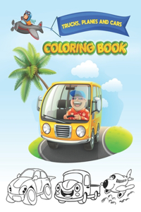 Trucks, Planes and Cars Coloring Book