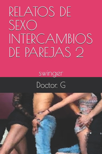 Relatos de Sexo Intercambios de Parejas 2