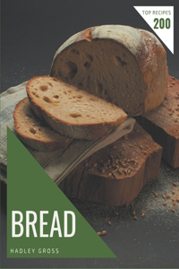 Top 200 Bread Recipes