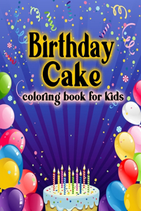 Birthday Cake Coloring Book For Kids