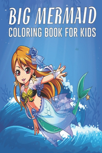 Big Mermaid Coloring Book for Kids