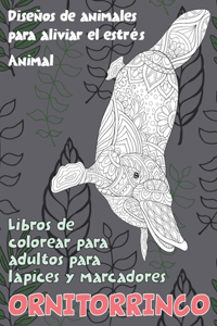 Libros de colorear para adultos para lápices y marcadores - Diseños de animales para aliviar el estrés - Animal - Ornitorrinco