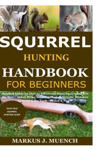 Squirrel Hunting Handbook for Beginners