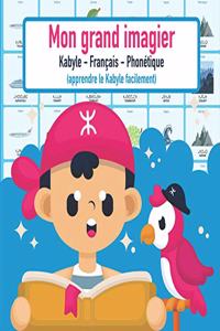 Mon grand imagier Kabyle - Francais - Phonetique (apprendre le Kabyle facilement)