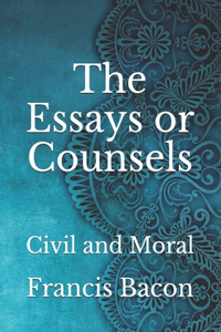 The Essays or Counsels