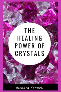 The Healing Power of Crystals
