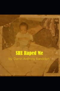 SHE Raped Me