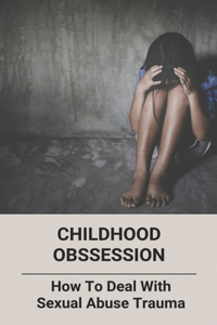 Childhood Obssession