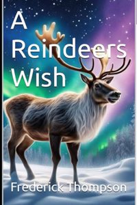 A Reindeers Wish