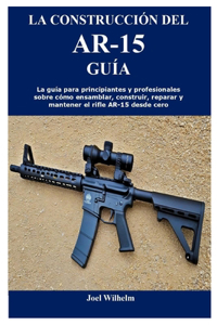 Construcción del Ar-15 Guía