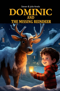 Dominic and The Missing Reindeer