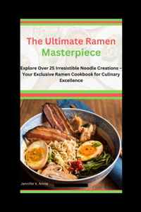 Ultimate Ramen Masterpiece