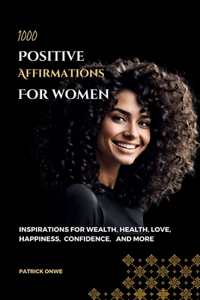 1000 Positive Affirmations For Women