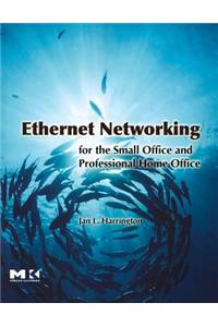 Ethernet Networking for the Small Office and Professional Home Office