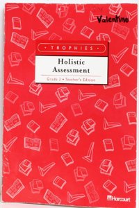 Harcourt School Publishers Trophies: Te: Holistic Asmnt Gr2