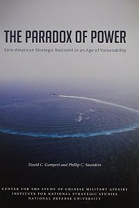 Paradox of Power: Sino-American Strategic Restraint in an Era of Vulnerability