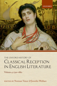 The Oxford History of Classical Reception in English Literature