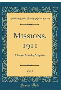 Missions, 1911, Vol. 2: A Baptist Monthly Magazine (Classic Reprint)