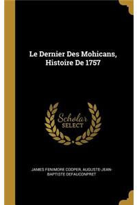 Le Dernier Des Mohicans, Histoire De 1757