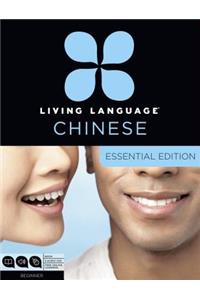 Living Language Chinese, Essential Edition: Beginner Course, Including Coursebook, 3 Audio Cds, Chinese Character Guide, and Free Onine Learning