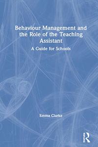 Behaviour Management and the Role of the Teaching Assistant