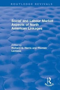 Social and Labour Market Aspects of North American Linkages