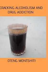 Cracking alcoholism and drug addiction