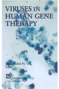 Viruses in Human Gene Therapy
