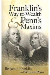 Franklin's Way to Wealth and Penn's Maxims