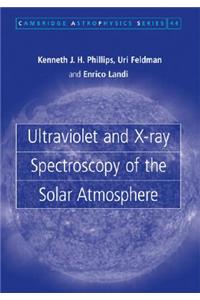 Ultraviolet and X-ray Spectroscopy of the Solar Atmosphere