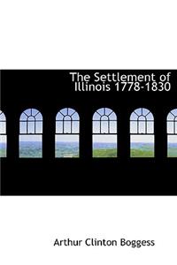 The Settlement of Illinois 1778-1830