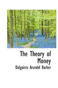 The Theory of Money