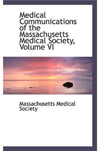 Medical Communications of the Massachusetts Medical Society, Volume VI