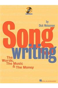 Song Writing: The Words, the Music & the Money