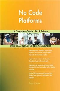 No Code Platforms A Complete Guide - 2019 Edition