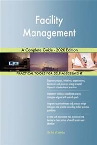 Facility Management A Complete Guide - 2020 Edition