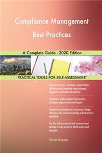Compliance Management Best Practices A Complete Guide - 2020 Edition