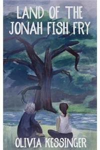 Land of the Jonah Fish Fry