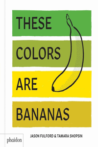 These Colors Are Bananas