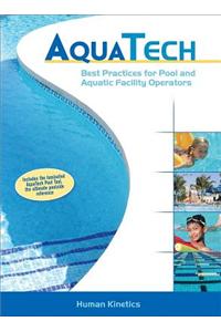 Aquatech: Best Practices for Pool and Aquatic Facility Opera